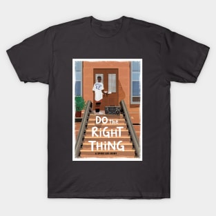 Do The Right Thing T-Shirts for Sale | TeePublic Do The Right Thing T-Shirts for Sale | TeePublic